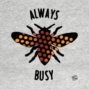 Always Busy Bee T-Shirt